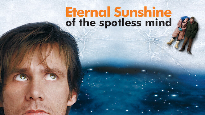 Eternal Sunshine Of The Spotless Mind Netflix Eternal Sunshine of the Spotless Mind (2004) - Netflix | Flixable